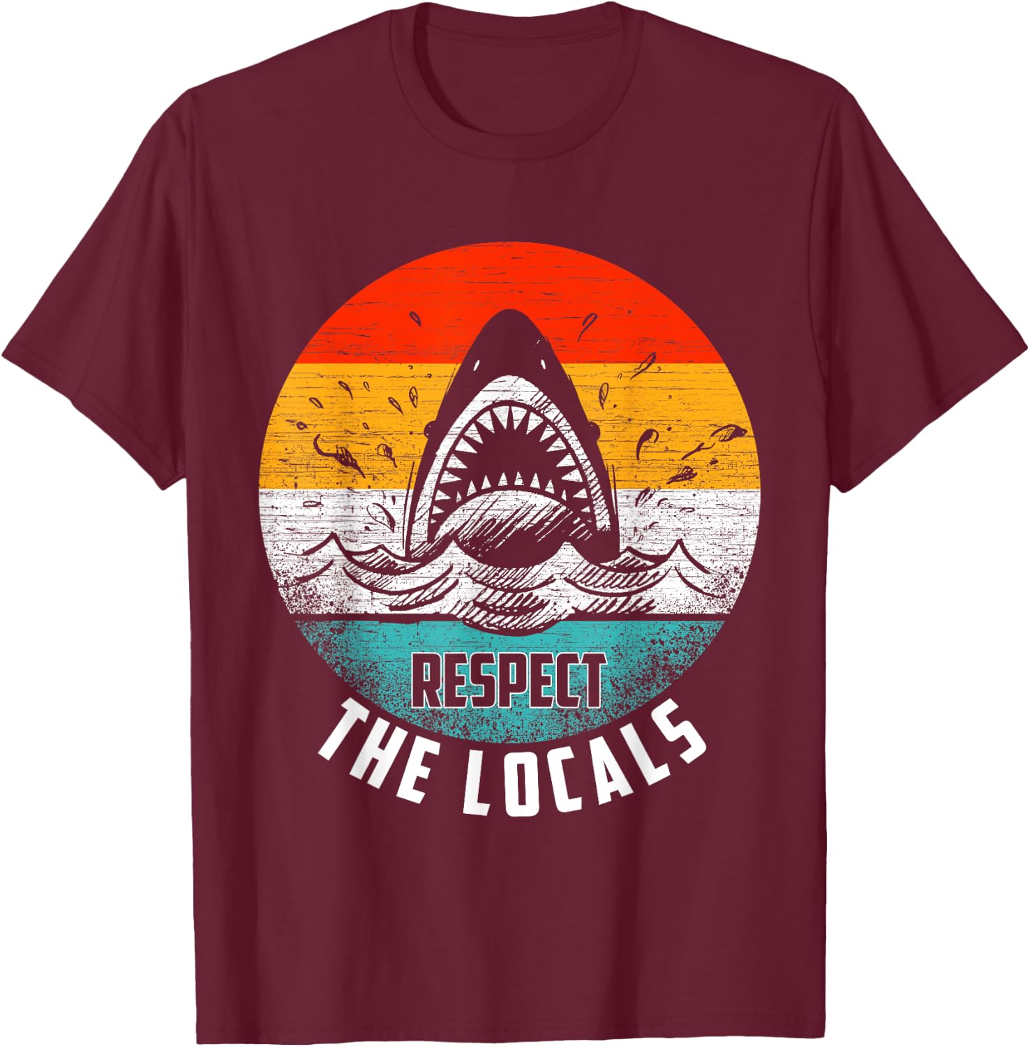 Respect The Locals Shark Lover Beach Ocean Gift T-Shirt - T-Shirt | Maroon