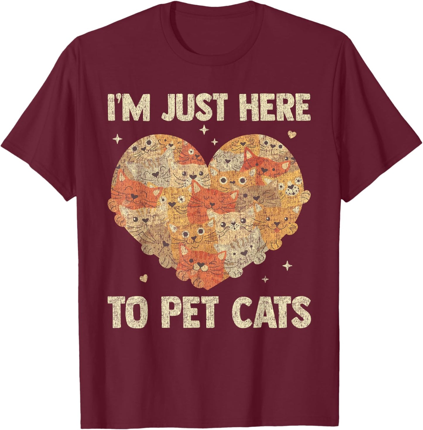 I'm Just Here To Pet Cats Funny Cat Heart Women T-Shirt - T-Shirt | Maroon