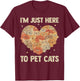 I'm Just Here To Pet Cats Funny Cat Heart Women T-Shirt - T-Shirt | Maroon