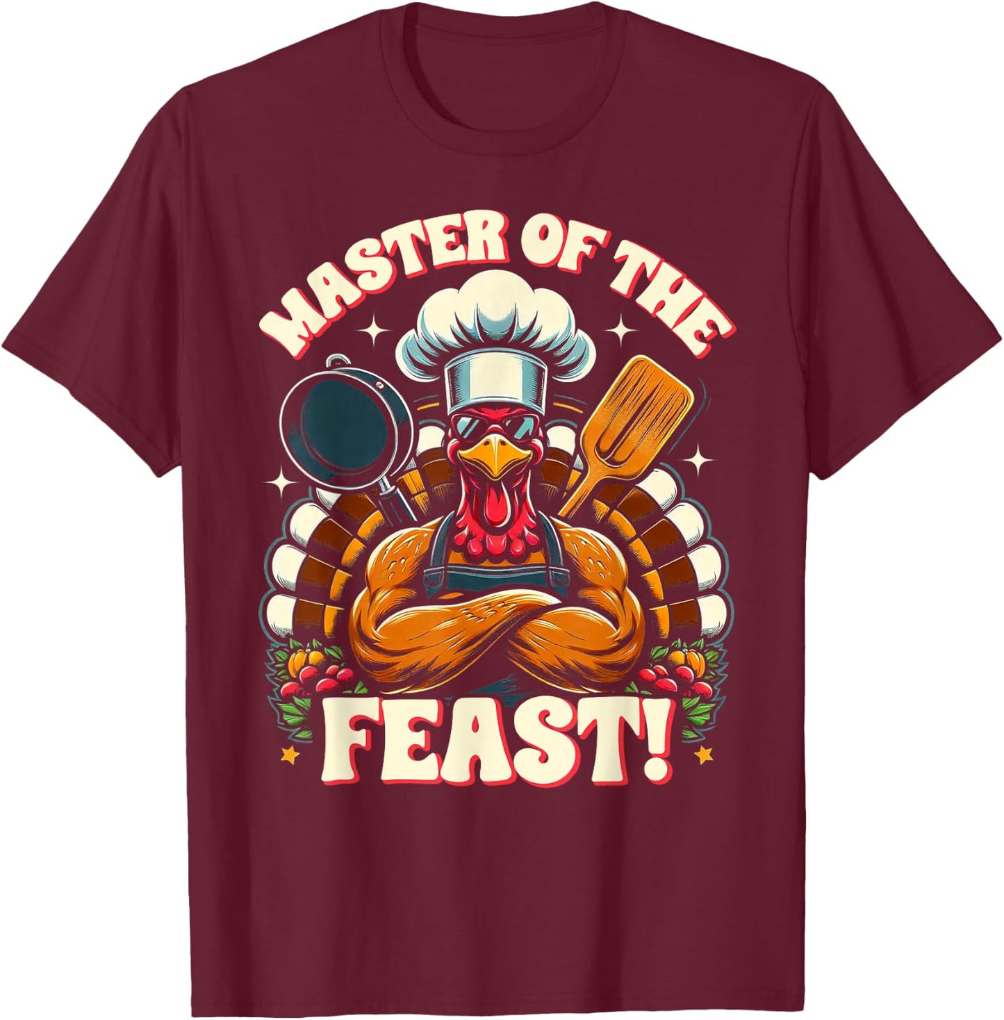 Master of the Feast – Thanksgiving Chef Turkey T-Shirt - T-Shirt | Maroon