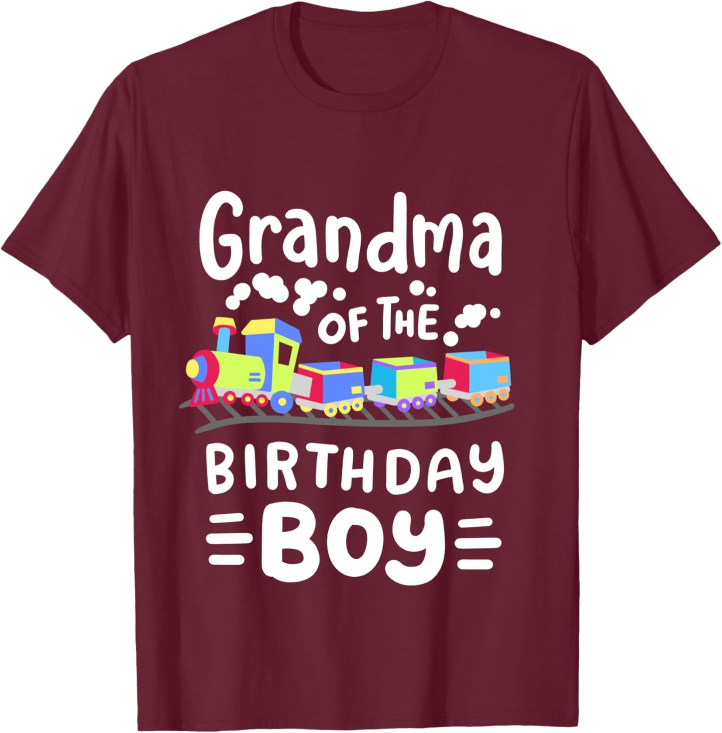 Grandma of the Birthday Boy Choo Choo Train Family Matching T-Shirt - T-Shirt | Maroon