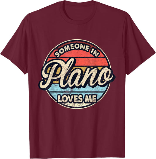 Someone In Plano Loves Me City US USA T-Shirt - T-Shirt | Maroon