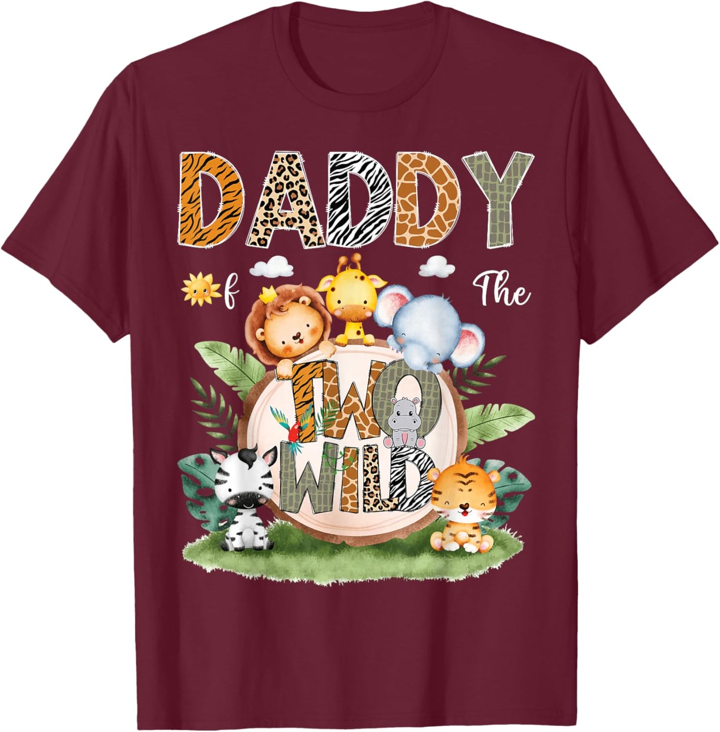 Daddy Of The Two Wild 2Nd Birthday Safari Animal Lover T-Shirt - T-Shirt | Maroon
