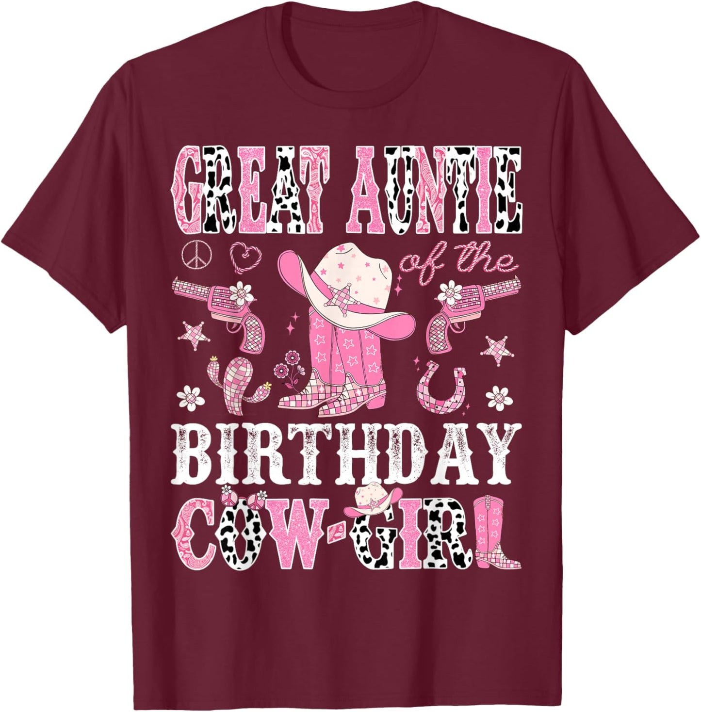 Great Auntie Of The Birthday CowGirl Disco Rodeo Western T-Shirt - T-Shirt | Maroon