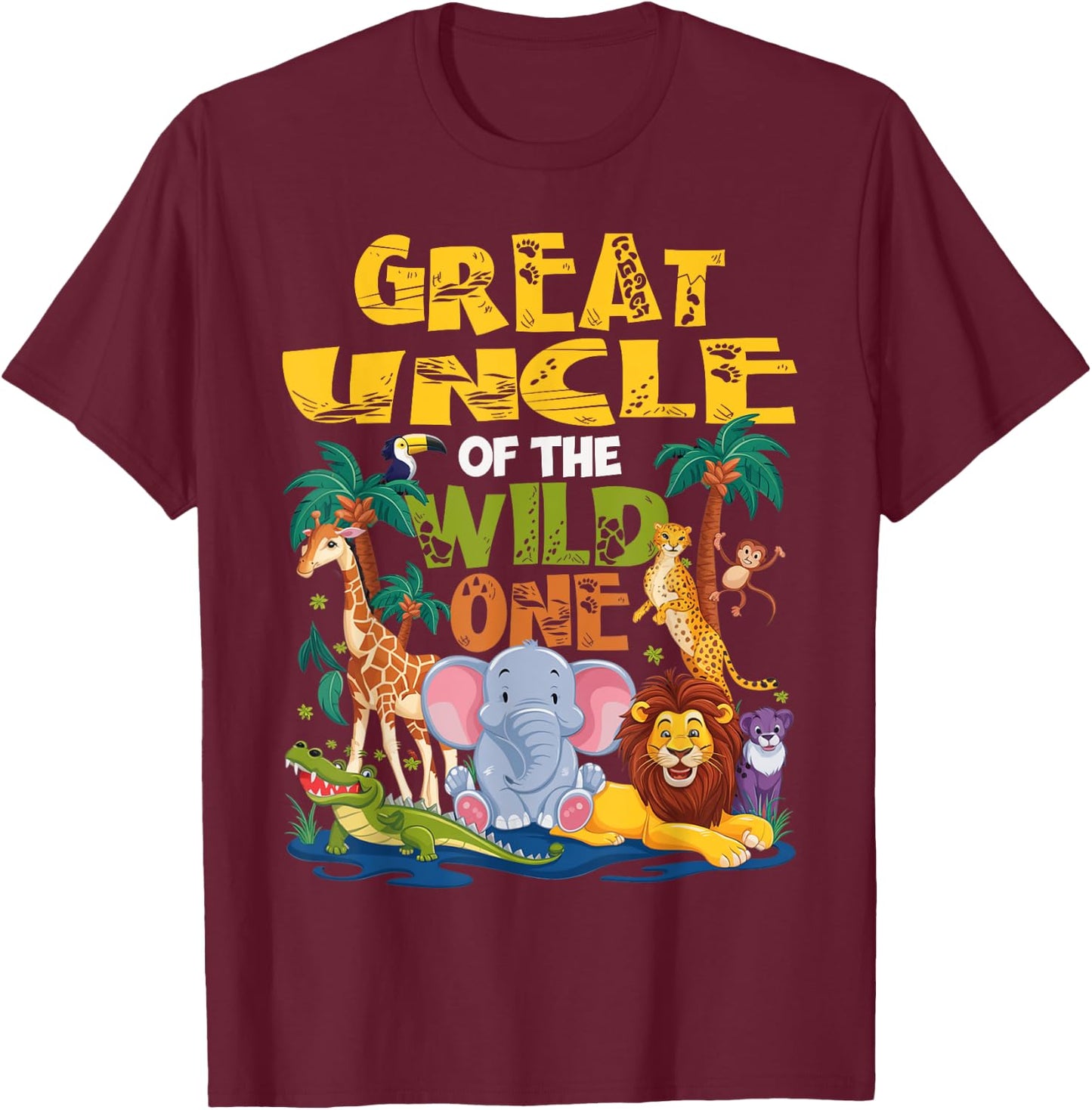 Great Uncle of the Wild One Birthday Safari Jungle Animal T-Shirt - T-Shirt | Maroon