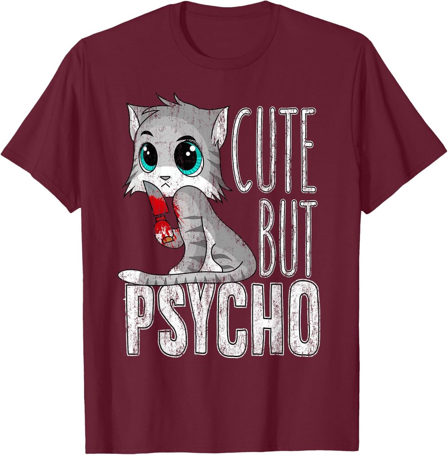 Cute But Psycho Kitty Cat Wife Mom Gift Horror Halloween Men Women Kids T-Shirt - T-Shirt | Maroon