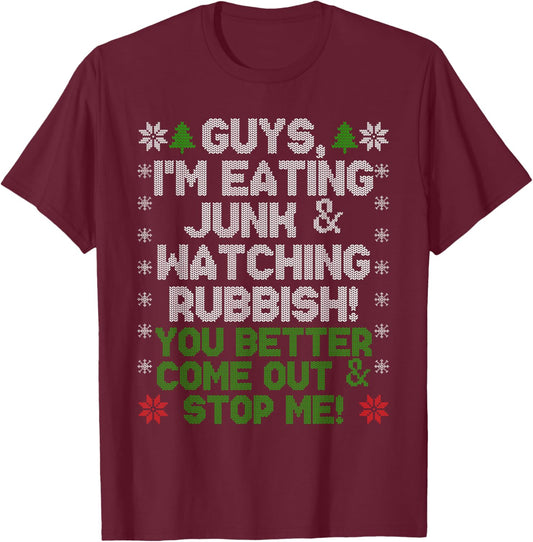 Guys, I'm Eating Junk and Watching Rubbish! T-Shirt - T-Shirt | Maroon