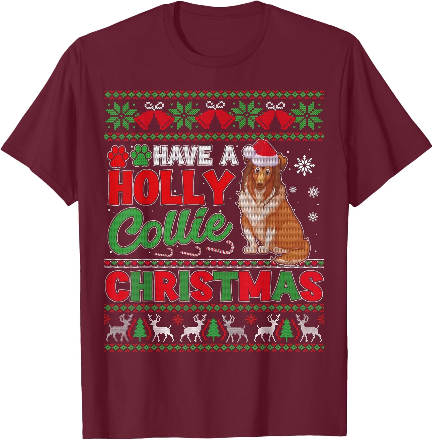Have A Holly Collie Christmas Collie Dog Ugly Xmas Sweater T-Shirt - T-Shirt | Maroon