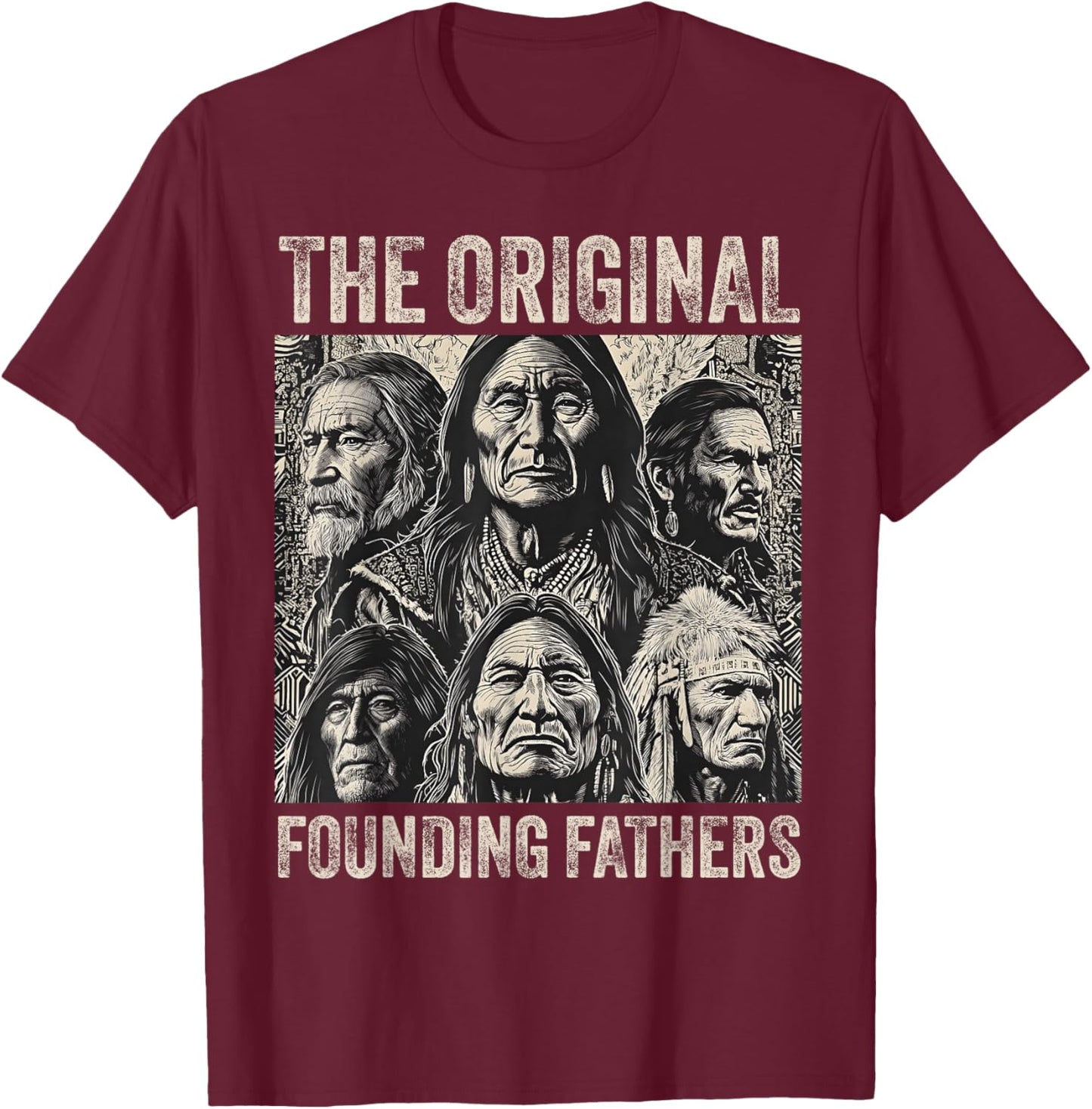 Original Founding Fathers Native American Tribe T-Shirt - T-Shirt | Maroon