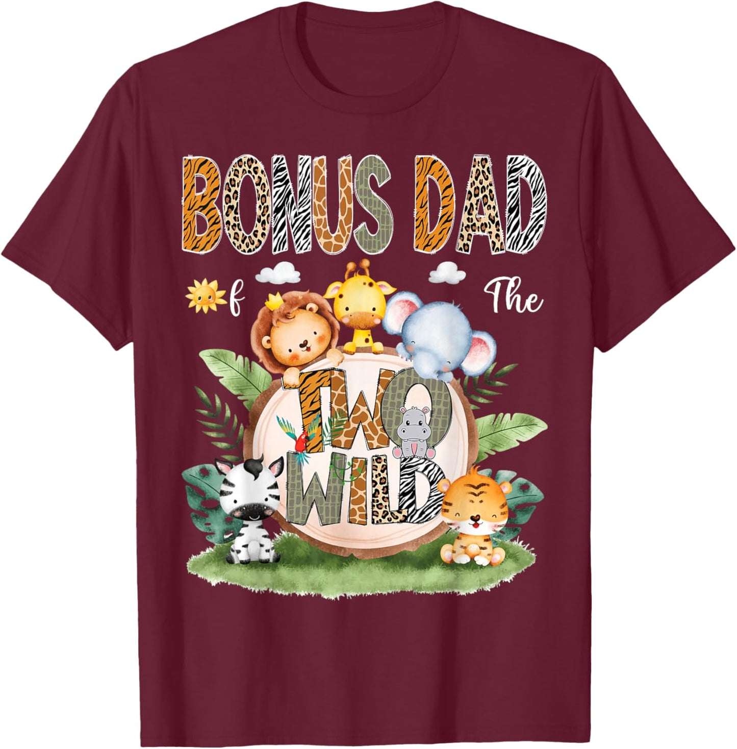 Bonus Dad Of The Two Wild 2Nd Birthday Safari Animal Lover T-Shirt - T-Shirt | Maroon