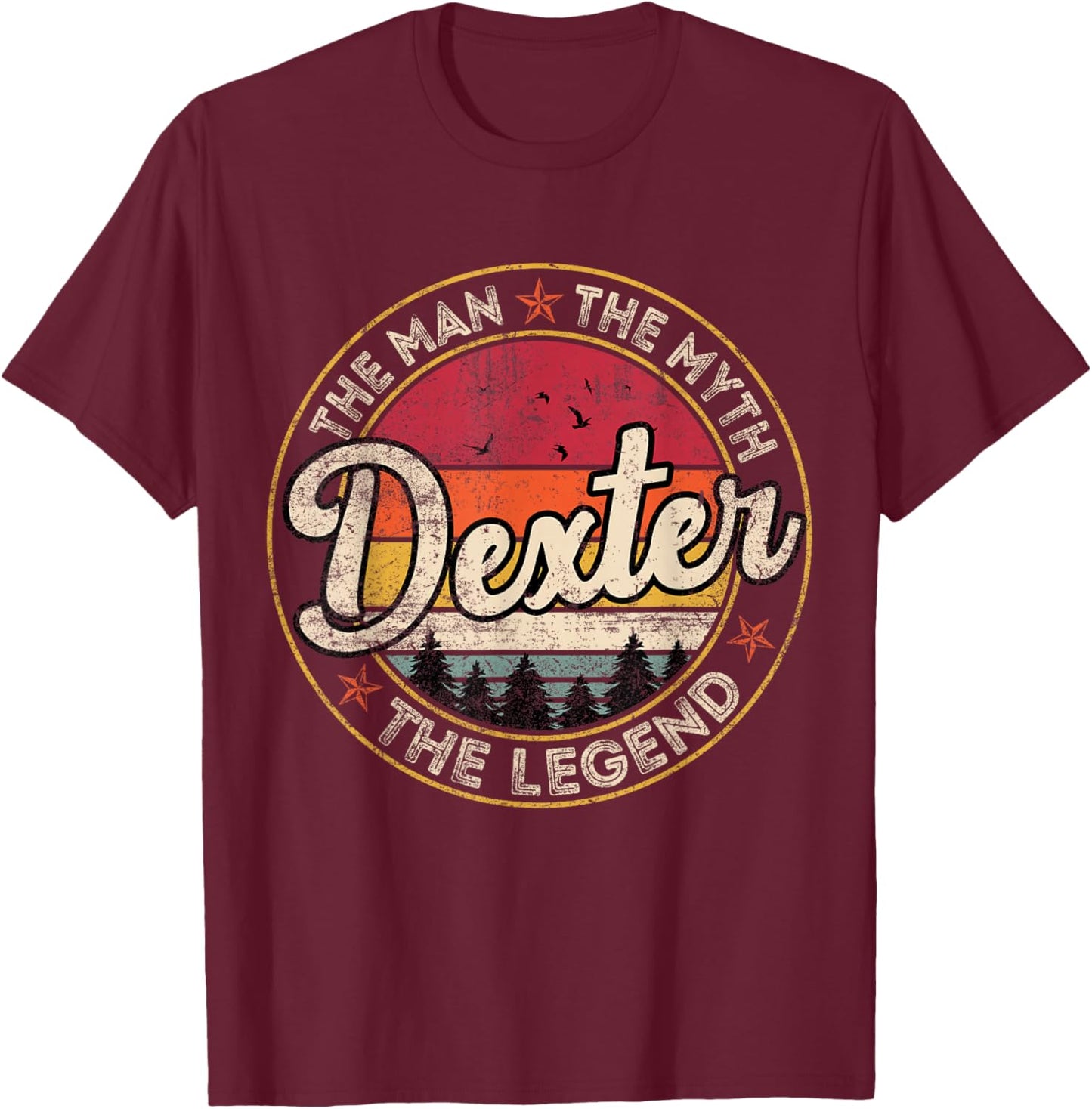 Dexter The Man The Myth The Legend Personalized Name T-Shirt - T-Shirt | Maroon