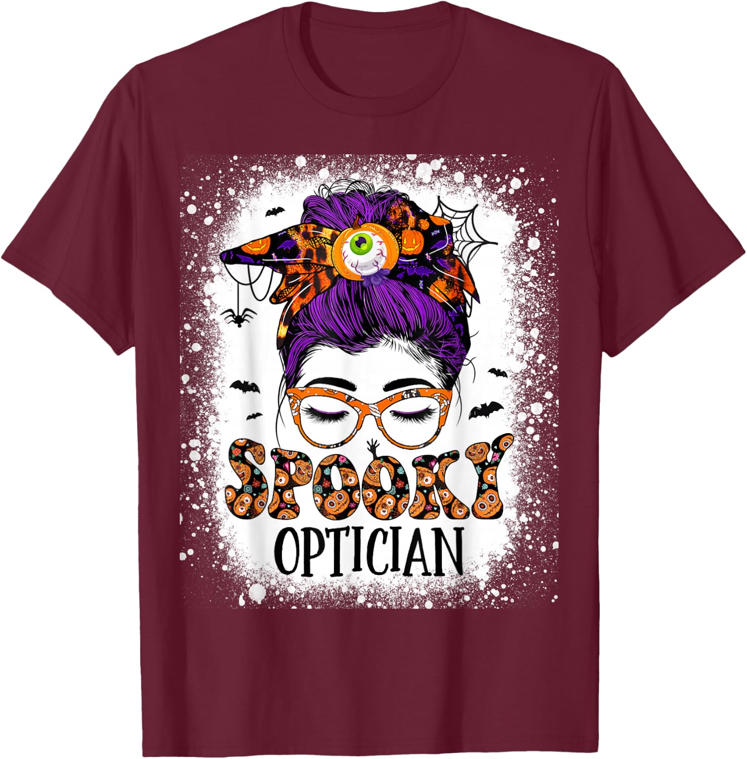 Spooky Optician Eye Doctor Halloween Messy Bun Optometrist T-Shirt - T-Shirt | Maroon
