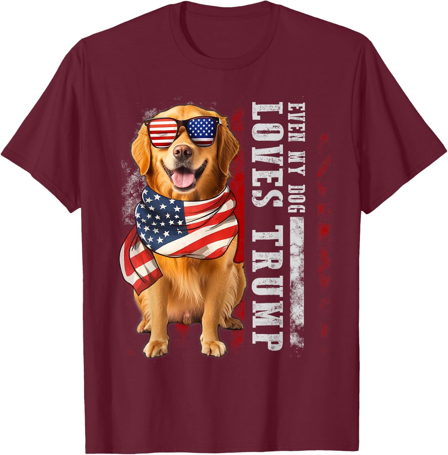Golden retriever Even My Dog Loves Trump Funny Women Kids T-Shirt - T-Shirt | Maroon