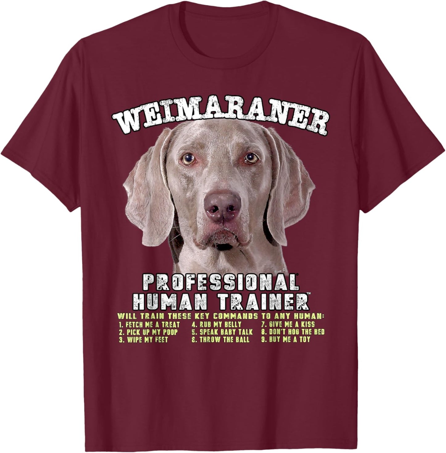Weimaraner Dog Professional Human Trainer T-Shirt - T-Shirt | Maroon