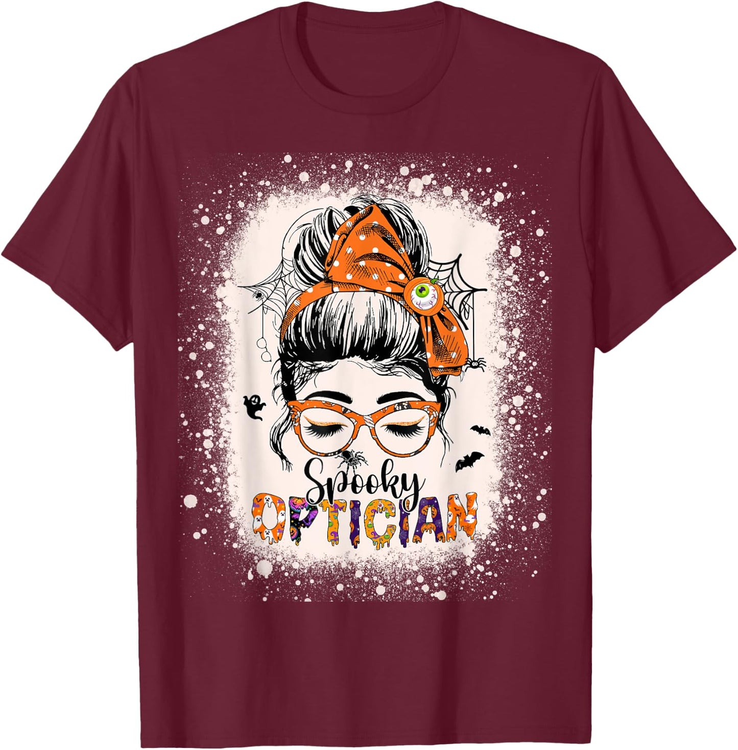 Spooky Optician Eye Doctor Halloween Messy Bun Optometrist T-Shirt - T-Shirt | Maroon