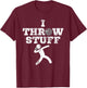 Classic Aged I Throw Stuff Shot Put Athlete Throwing T-Shirt - T-Shirt | Maroon
