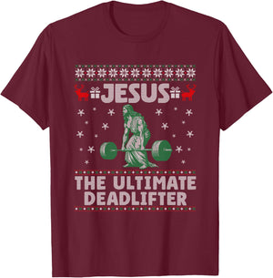 Funny Jesus The Ultimate Deadlifter Ugly Christmas Sweater T-Shirt - T-Shirt | Maroon