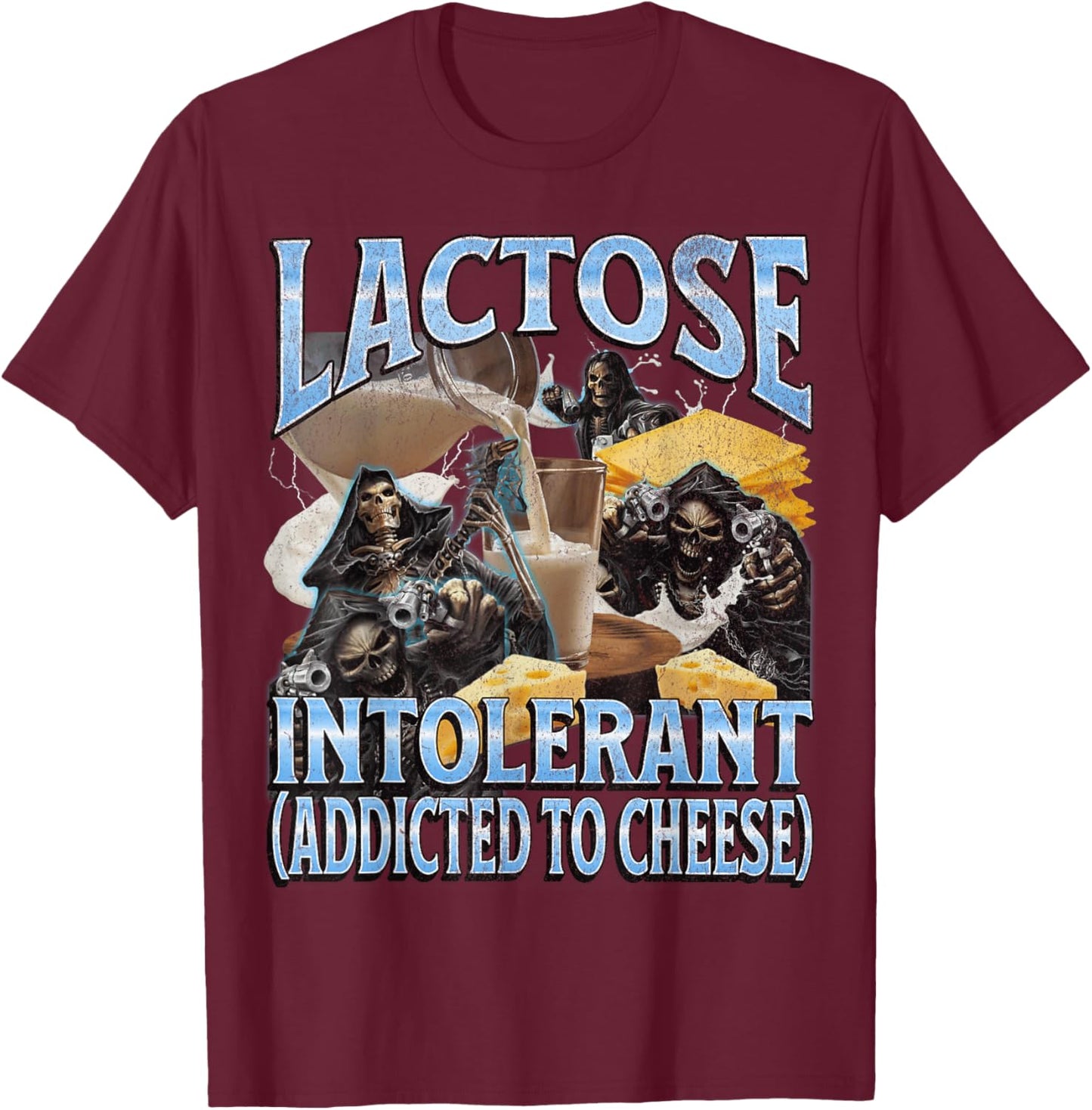 Lactose Intolerant Funny Hard Skeleton Meme Bootleg Graphic T-Shirt - T-Shirt | Maroon