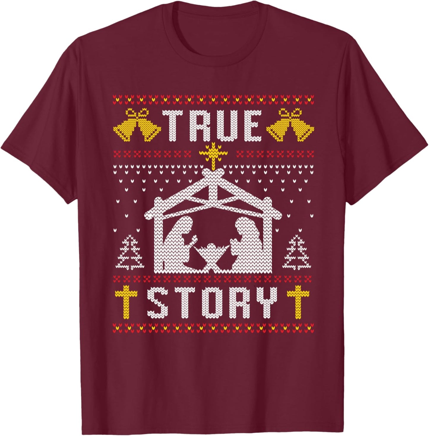 True Story Christmas Nativity Jesus Christian Christmas Ugly T-Shirt - T-Shirt | Maroon