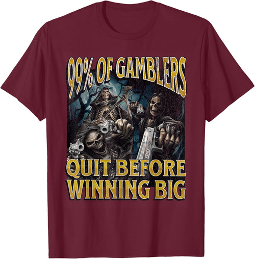 Gamblers Quit Funny Hard Skeleton Meme Bootleg