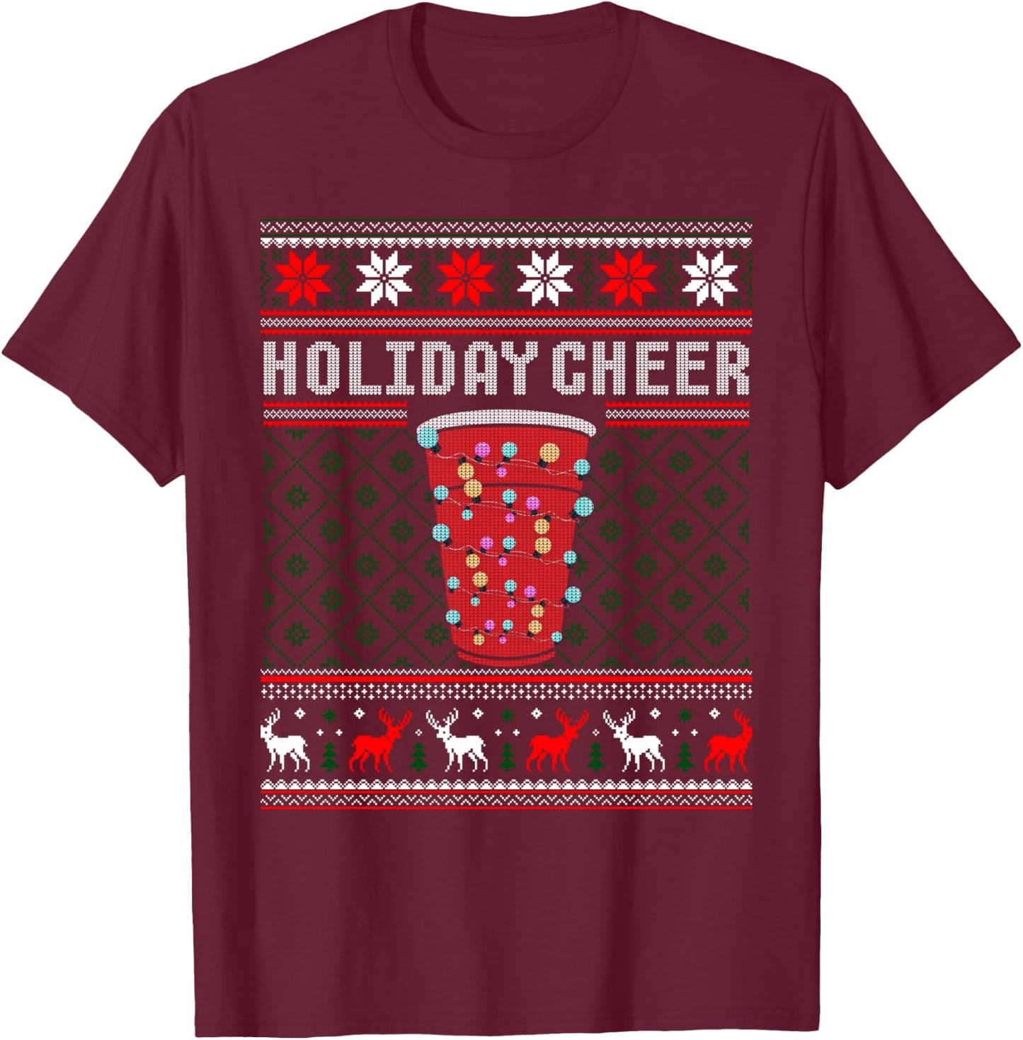 Holiday Cheer Red Solo Cup Christmas Beer Pong Ugly Sweater T-Shirt - T-Shirt | Maroon