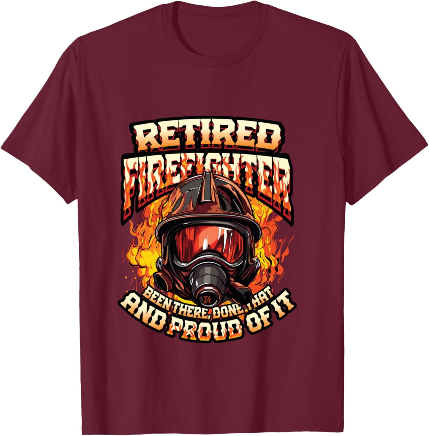 Fire Department Retired Firefighter Retirement T-Shirt - T-Shirt | Maroon