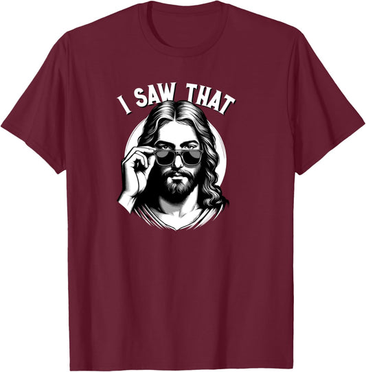 Jesus, I Saw That | Funny Jesus Meme Quote, Christian Jesus T-Shirt - T-Shirt | Maroon