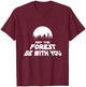 May The Forest Be With You Pun Earth Day T-Shirt - T-Shirt | Maroon