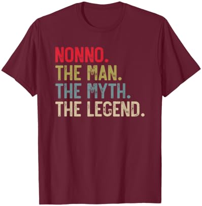 Nonno the Man the Myth the Legend Father's Day for Grandpa T-Shirt - T-Shirt | Maroon