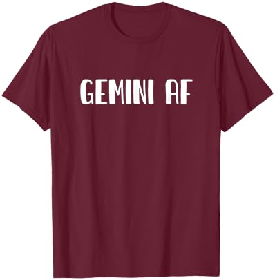 Gemini AF Zodiac Sign May 21 - June 20 T-Shirt - T-Shirt | Maroon