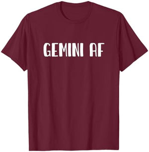 Gemini AF Zodiac Sign May 21 - June 20 T-Shirt - T-Shirt | Maroon