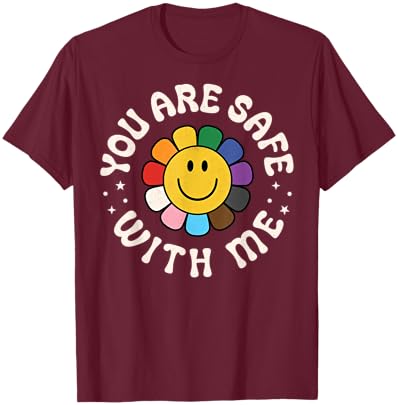 You Are Safe With Me You're Safe LGBTQ Pride Ally Smile Face , Black, S T-Shirt - T-Shirt | Maroon
