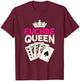Euchre Player Card Game Lover Euchre Playing Euchre Queen T-Shirt - T-Shirt | Maroon