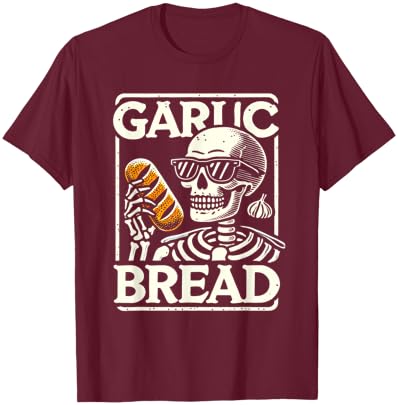 Garlic Bread Skeleton Funny T-Shirt - T-Shirt | Maroon