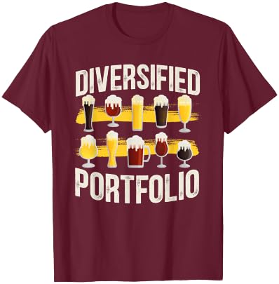 Diversified Portfolio Funny Beer Investor Finance Party T-Shirt - T-Shirt | Maroon