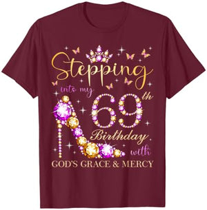 Stepping Into My 69th Birthday With God's Grace & Mercy T-Shirt - T-Shirt | Maroon