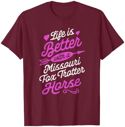 Life is Better With a Missouri Fox Trotter Horse Shirt T-Shirt - T-Shirt | Maroon