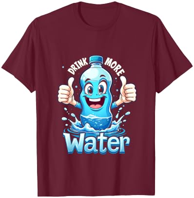 DRINK MORE Water Hydration Fun T-Shirt - T-Shirt | Maroon