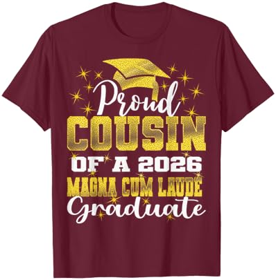 Proud Cousin of 2026 Magna Cum Laude Graduate 26 T-Shirt - T-Shirt | Maroon