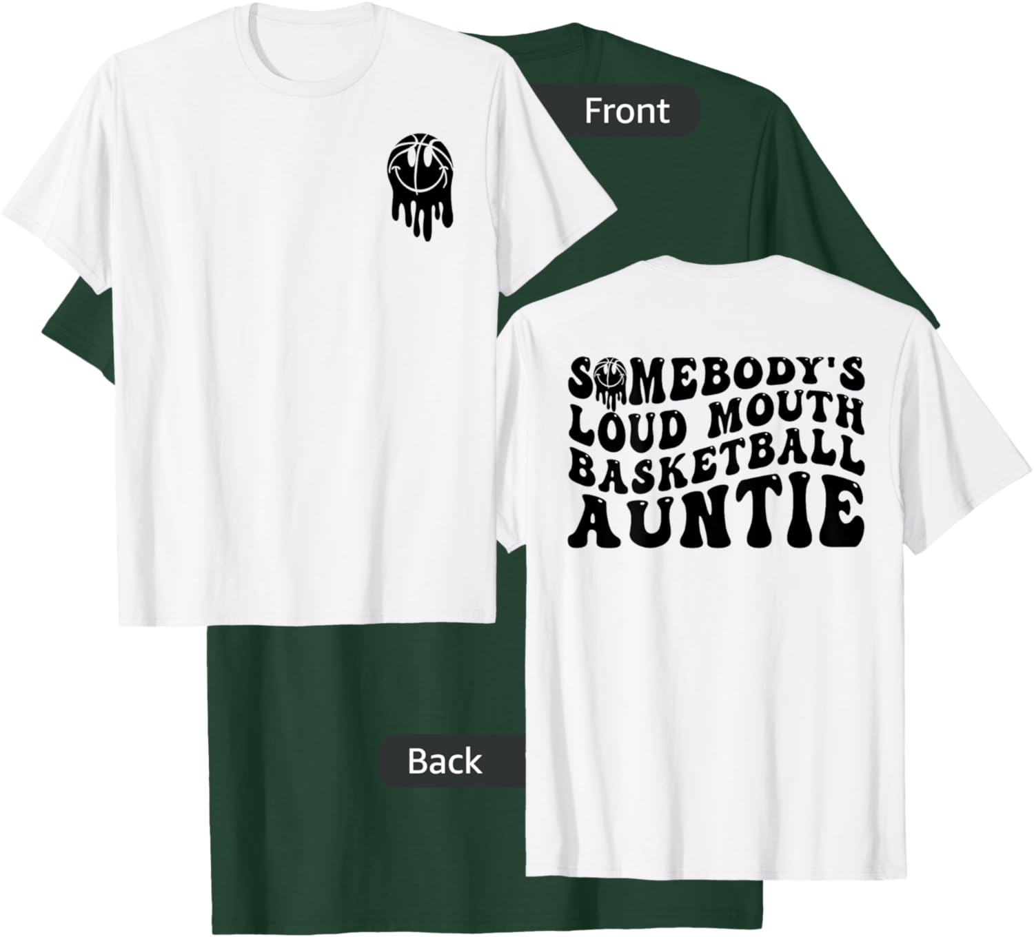 Funny Somebody's Loud Mouth Basketball Auntie Mother's Day T-Shirt - T-Shirt | Forest