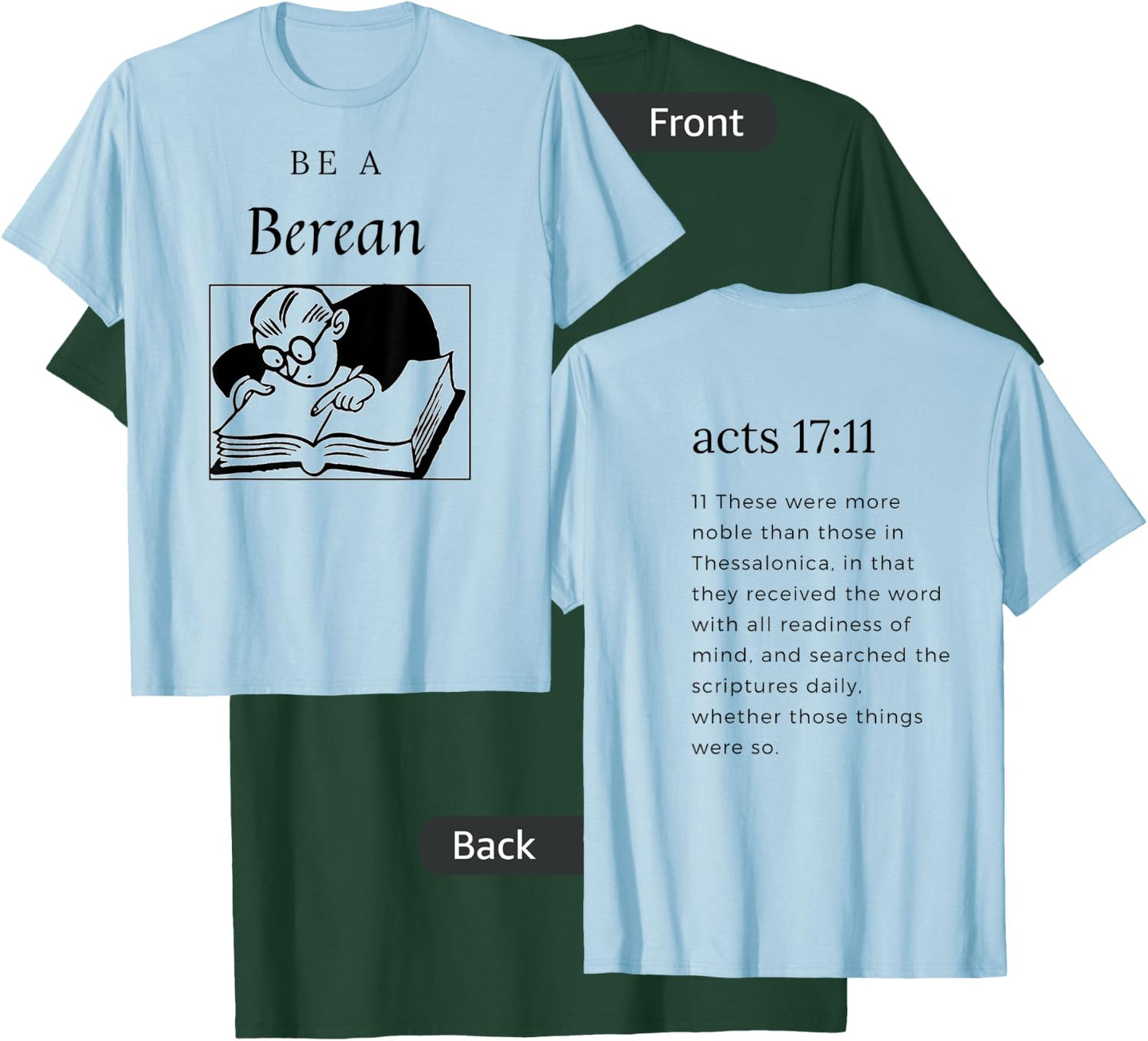 Be a Berean T-Shirt - T-Shirt | Forest