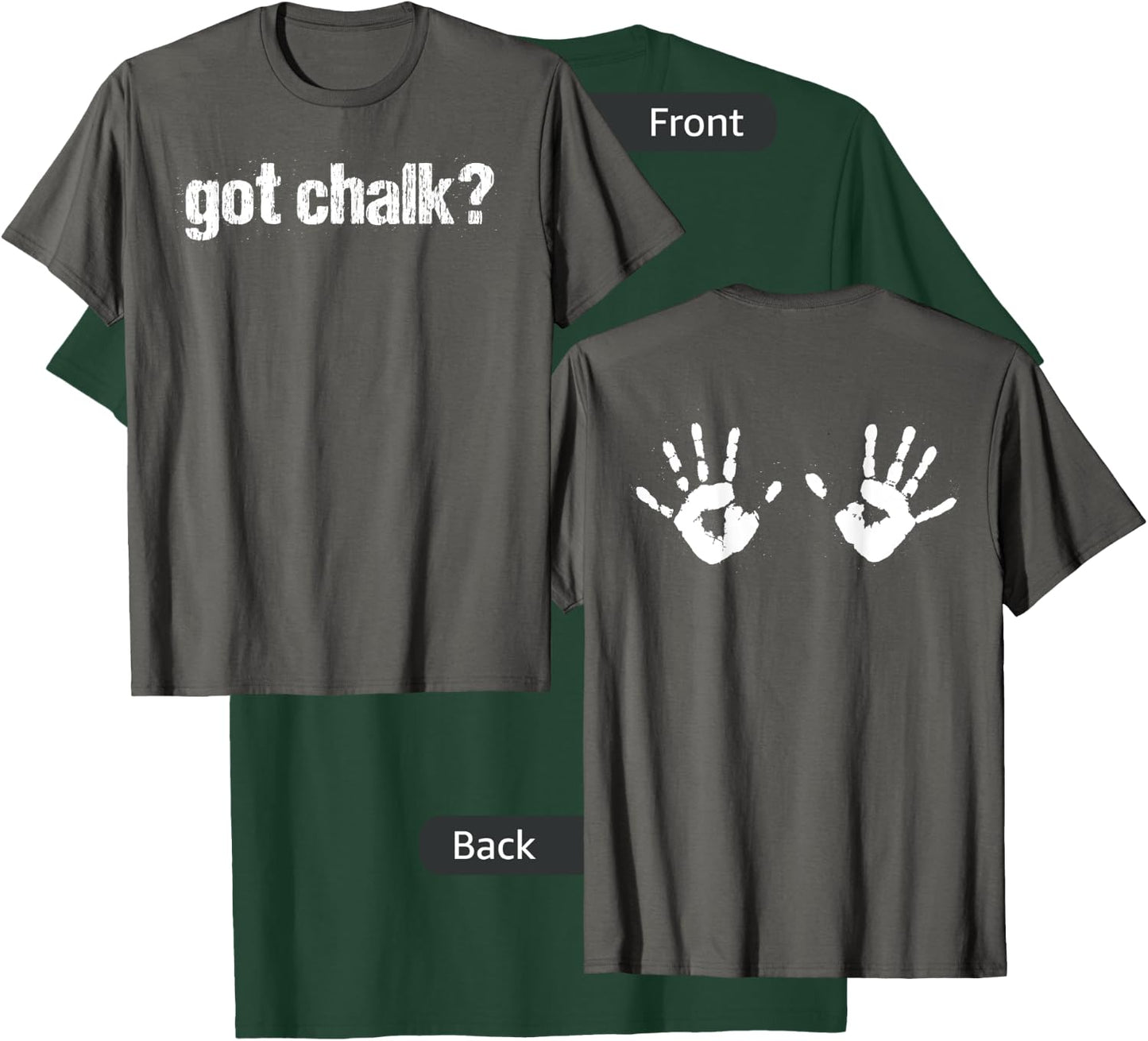 Got Chalk? Hands Double-sided T-Shirt - T-Shirt | Forest