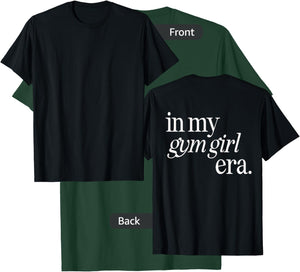 In my gym girl era workout T-Shirt - T-Shirt | Forest