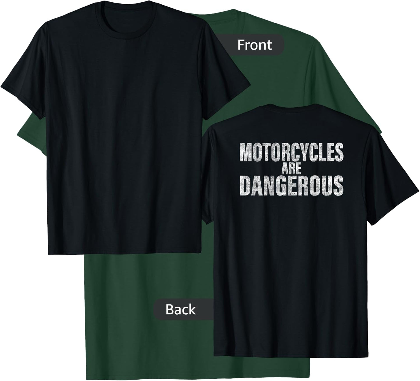 Motorcycles Are Dangerous Funny Motorcycle T-Shirt - T-Shirt | Forest