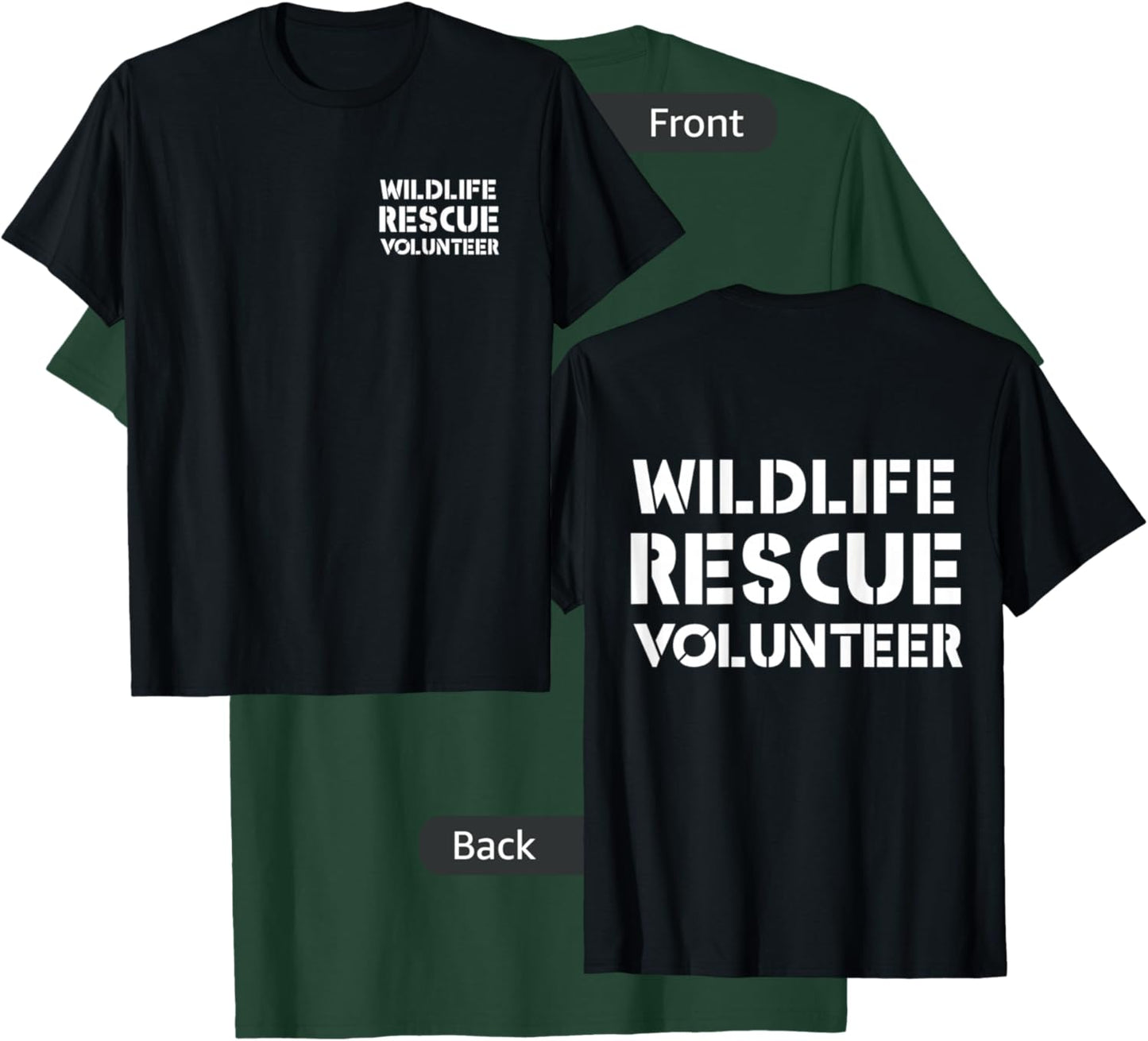 Wildlife Rescue Volunteer Animal Rehabilitation FRONT & BACK T-Shirt - T-Shirt | Forest