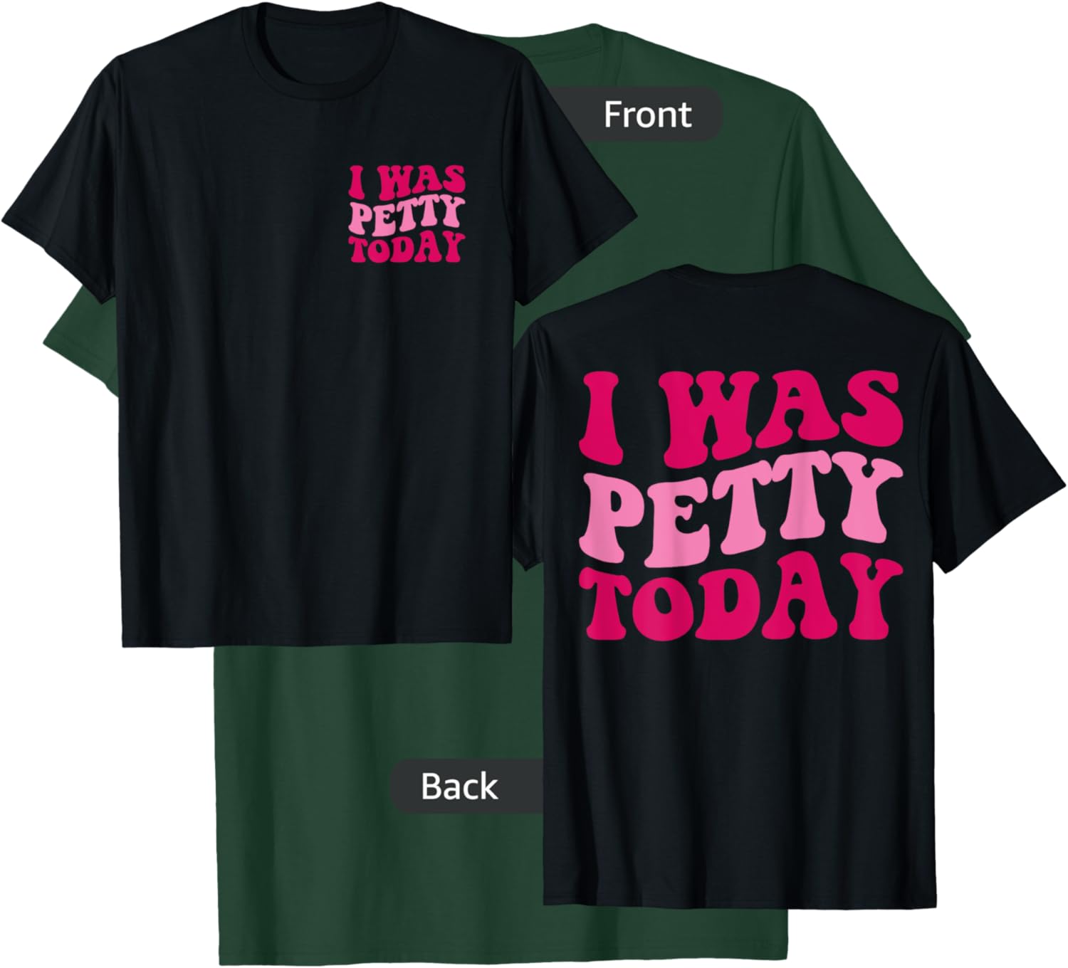 I Was Petty Today Funny Sarcastic Saying Groovy Women T-Shirt - T-Shirt | Forest