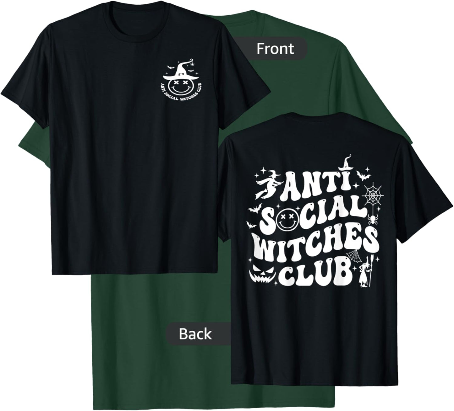 Anti Social Witches Club (2 side) T-Shirt - T-Shirt | Forest