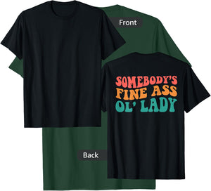 Somebody's Fine Ass Ol' Lady T-Shirt - T-Shirt | Forest