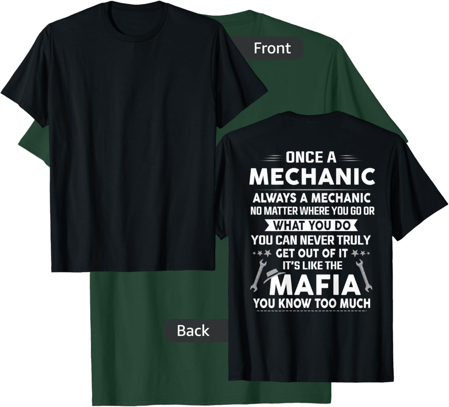 Once A Mechanic Always A Mechanic It's Like the Mafia Men T-Shirt - T-Shirt | Forest