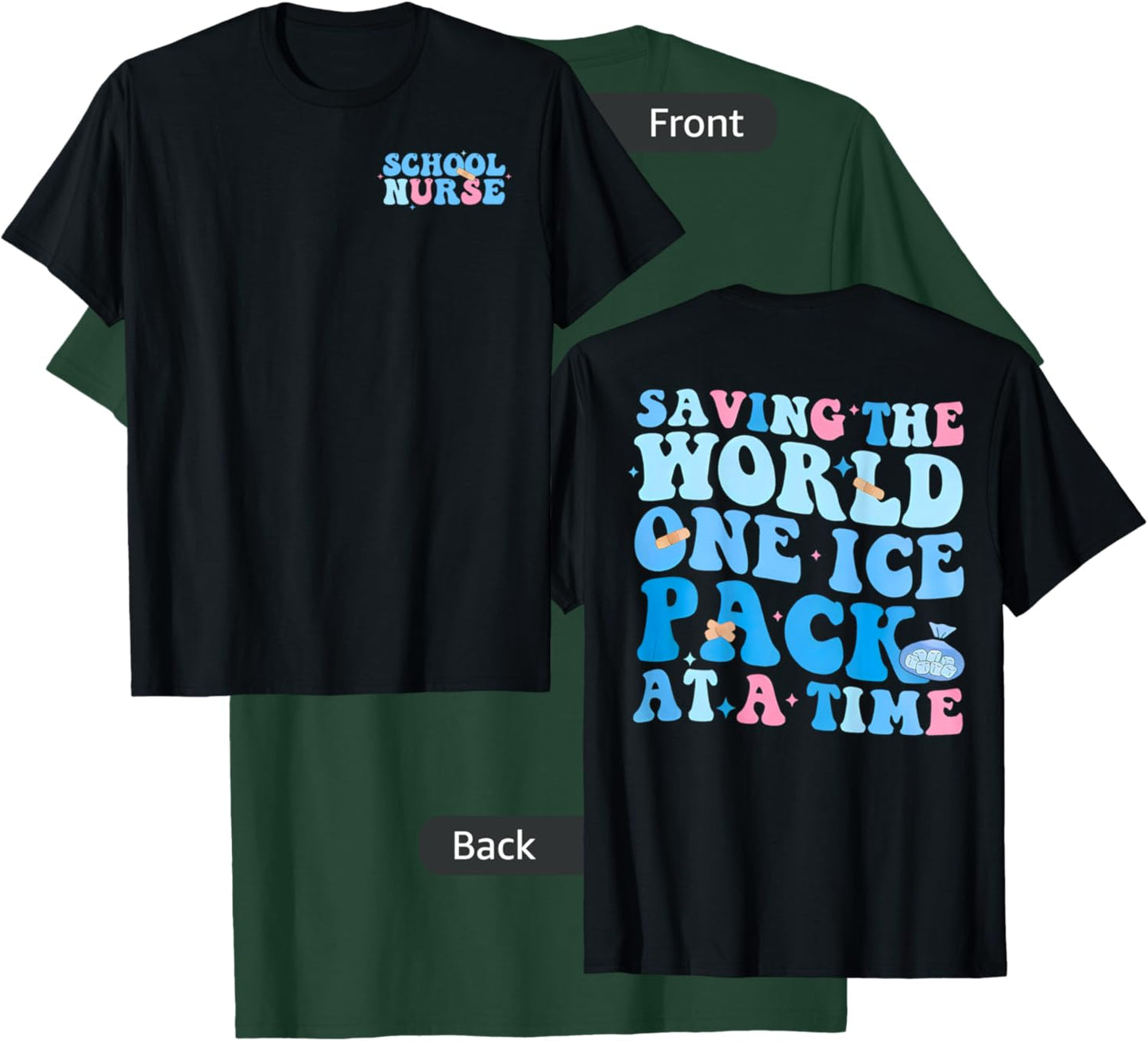 Saving The World One Ice Pack At Time School Nurse T-Shirt - T-Shirt | Forest